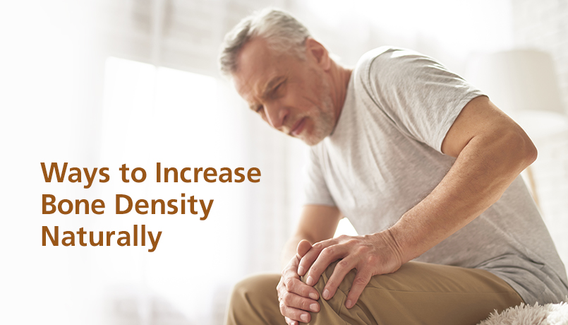 Natural Ways To Boost Your Bone Density Fortis Healthcare