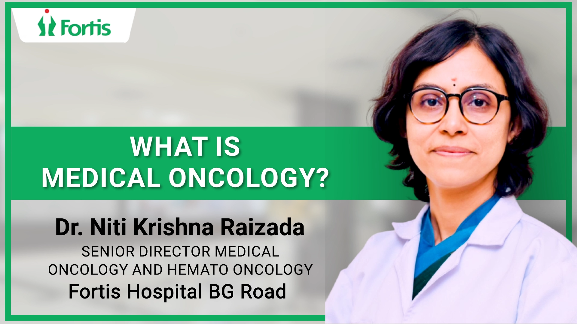 Medical Oncology | Dr Niti Krishna Raizada | Fortis Hospital ...