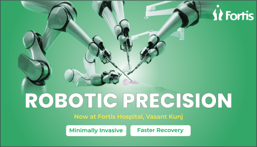 Robotics Surgery Now at Fortis Hospital Vasant Kunj, New Delhi