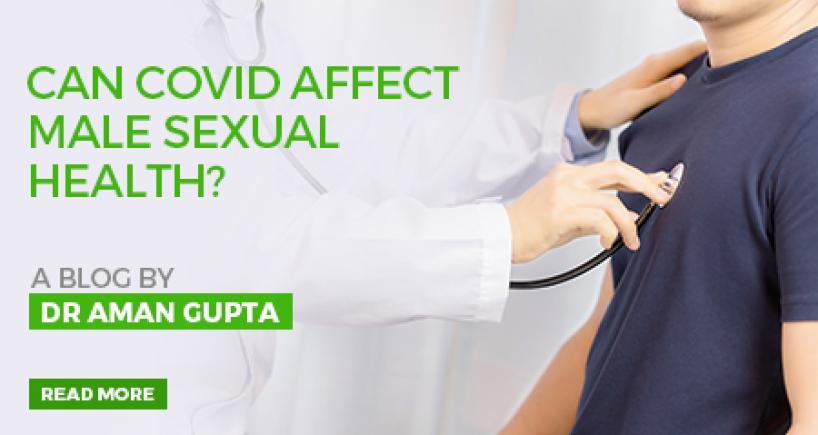 COVID 19 and Sexual Health What Men Should Know Fortis Healthcare