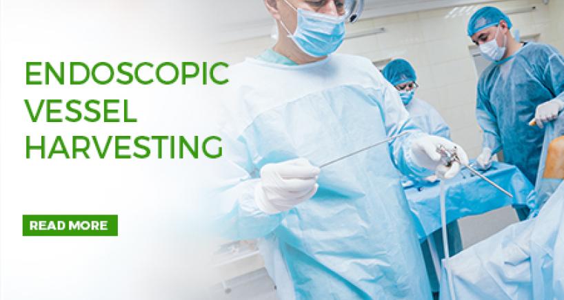 Endoscopic Vessel Harvesting | Fortis Health Connect Blogs