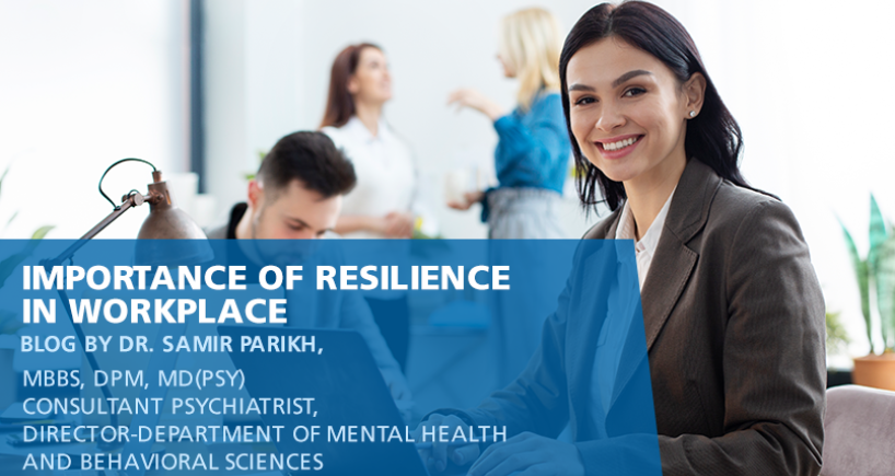 Importance Of Resilience In Workplace | Fortis Health Connect Blogs