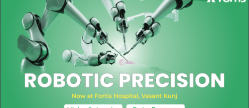 Robotics Surgery Now at Fortis Hospital Vasant Kunj, New Delhi